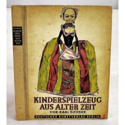 Kinderspielzeug aus alter Zeit. Eine Geschichte des Spielzeugs